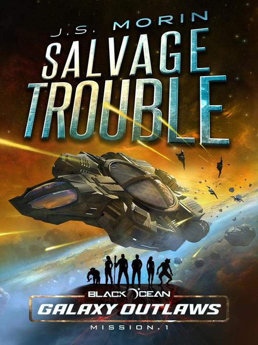 Title details for Salvage Trouble by J.S. Morin - Available